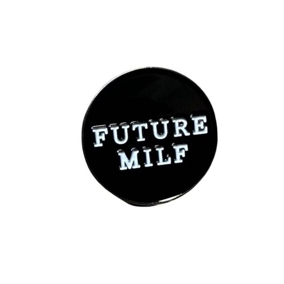 ⭐2 for $14⭐ ⭐3 for $18⭐ ❤ MIX AND MATCH!❤ FUTURE MILF Enamel Pin - Picture 1 of 2